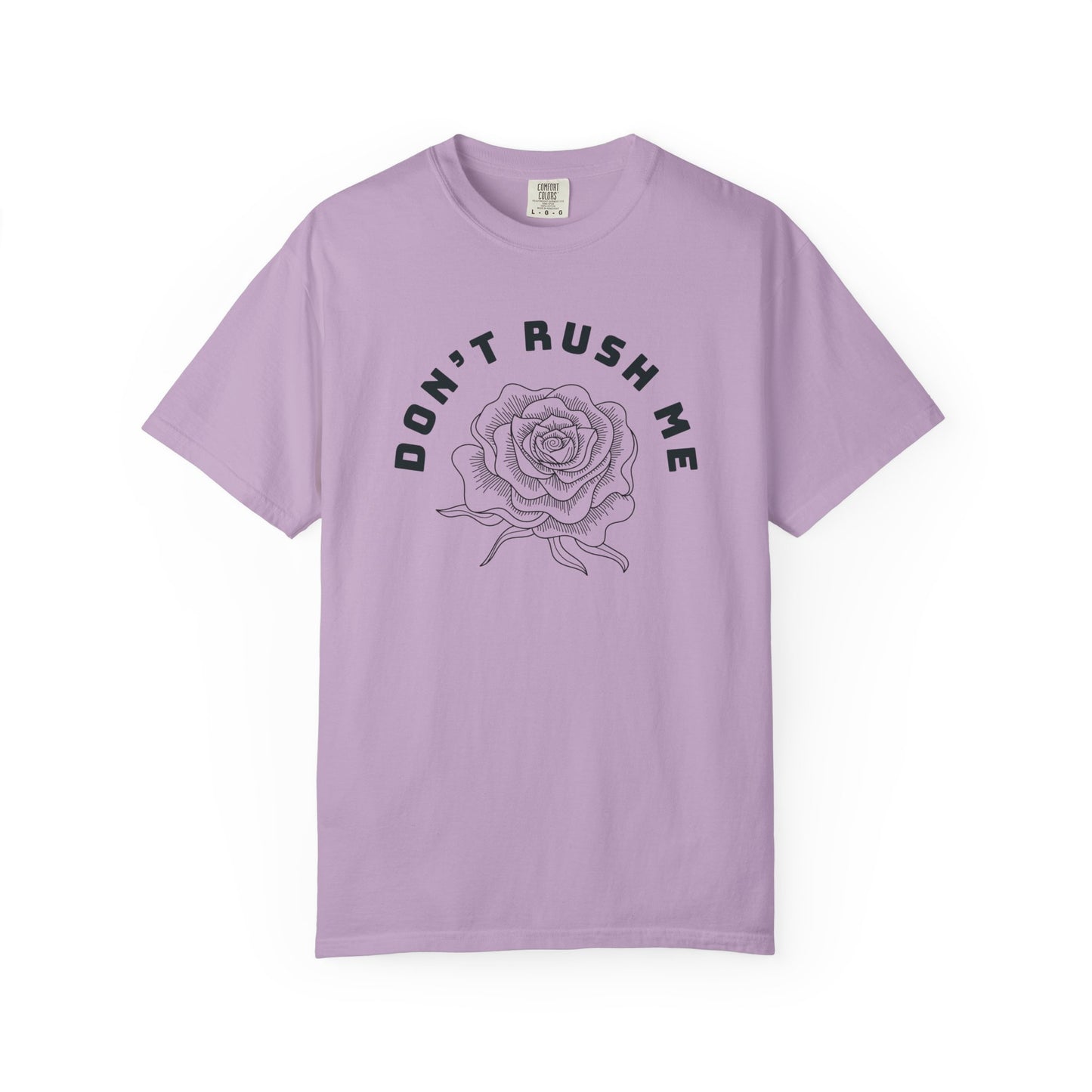 Don't Rush Me T-Shirt