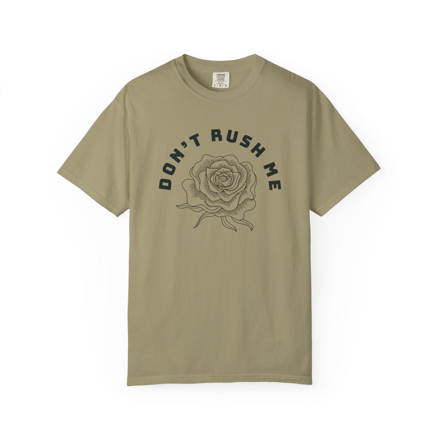 Don't Rush Me T-Shirt