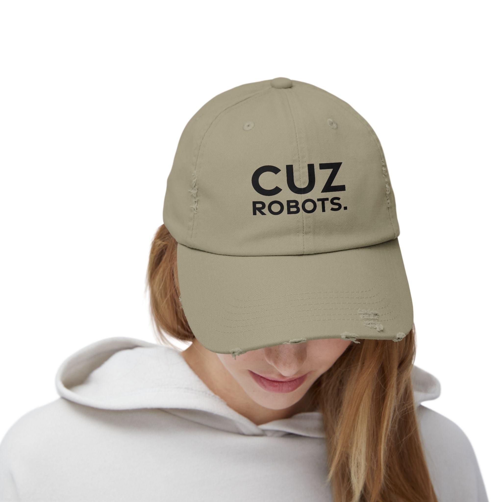 Unisex Distressed Cap with 'CUZ ROBOTS.'