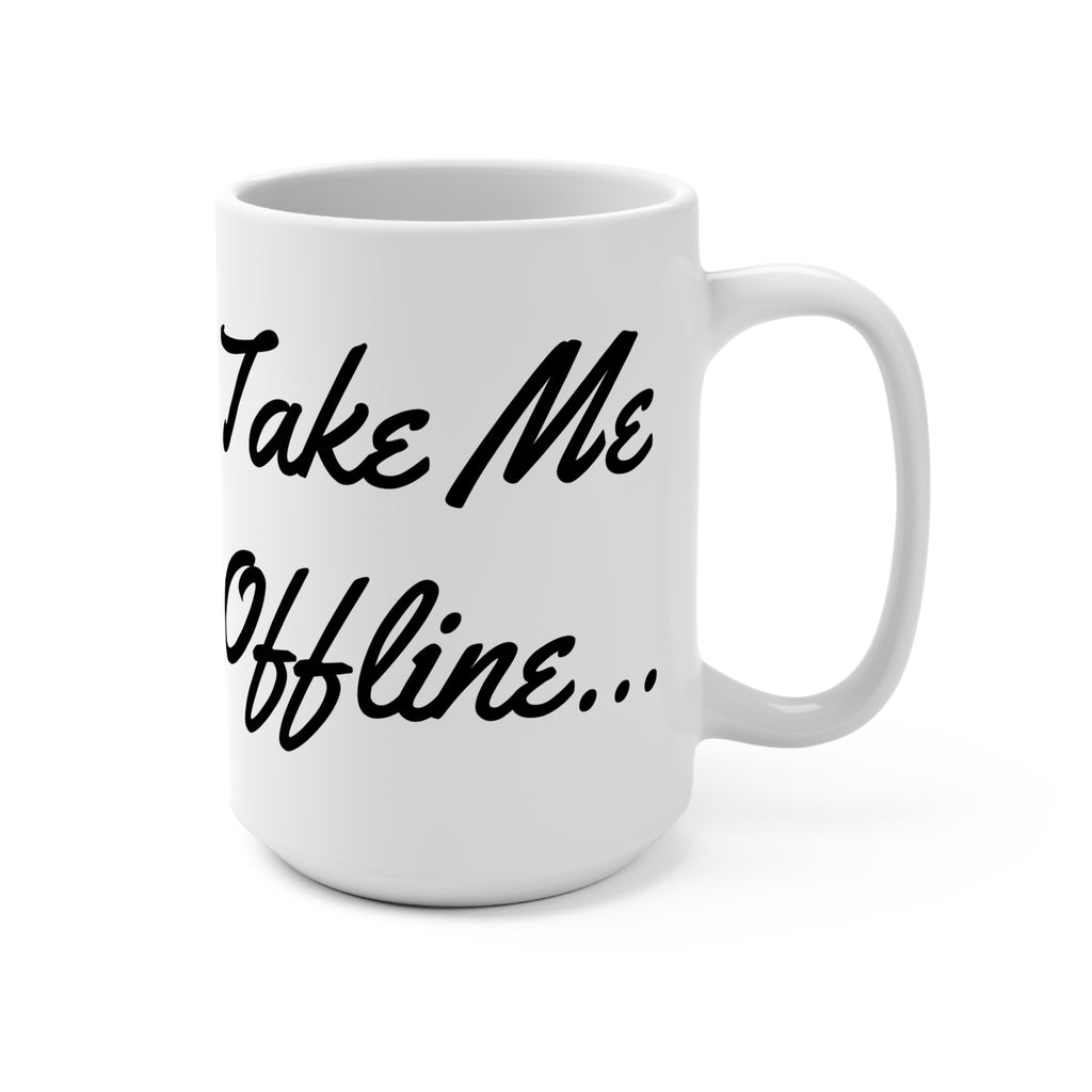 Take Me Offline Mug