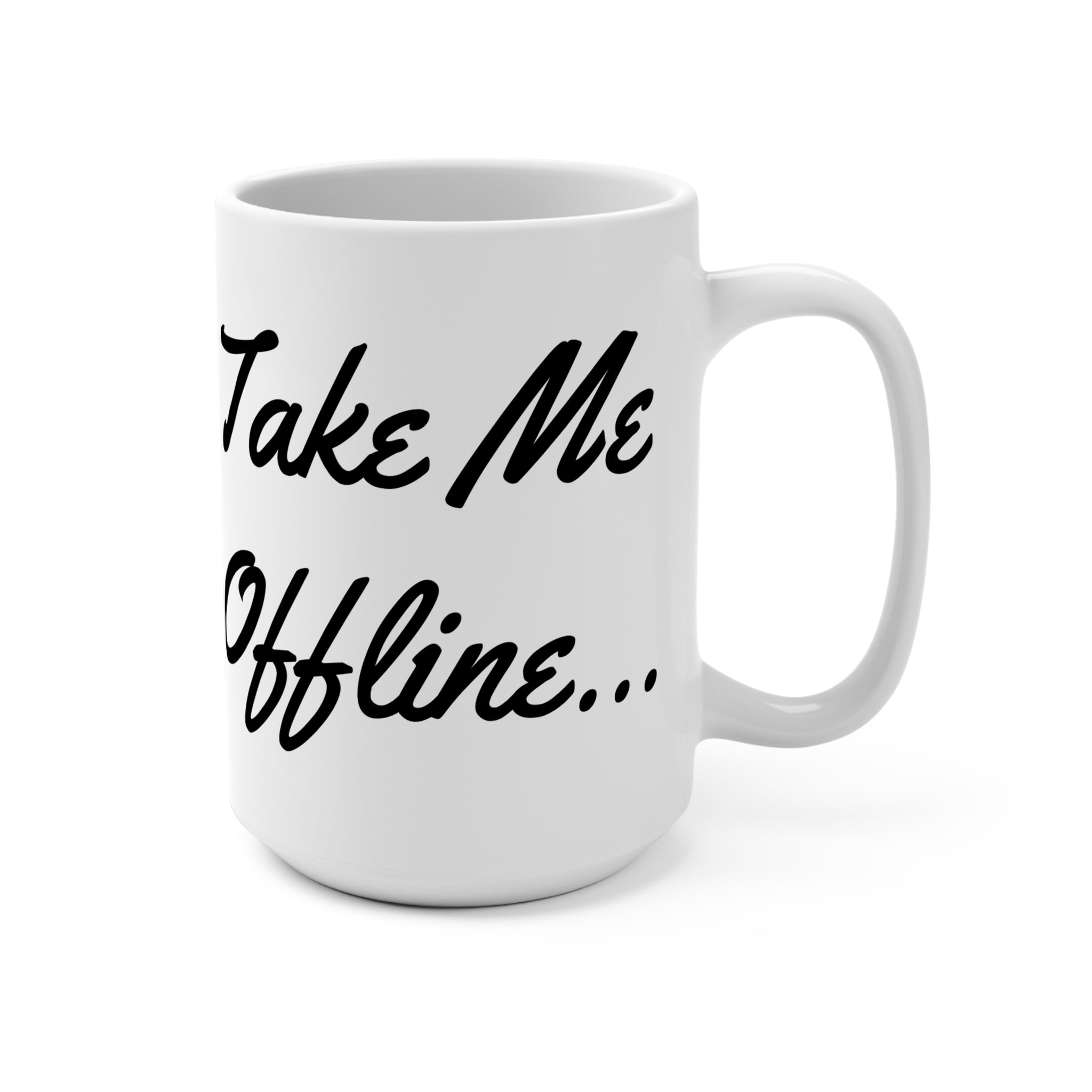 Take Me Offline Mug