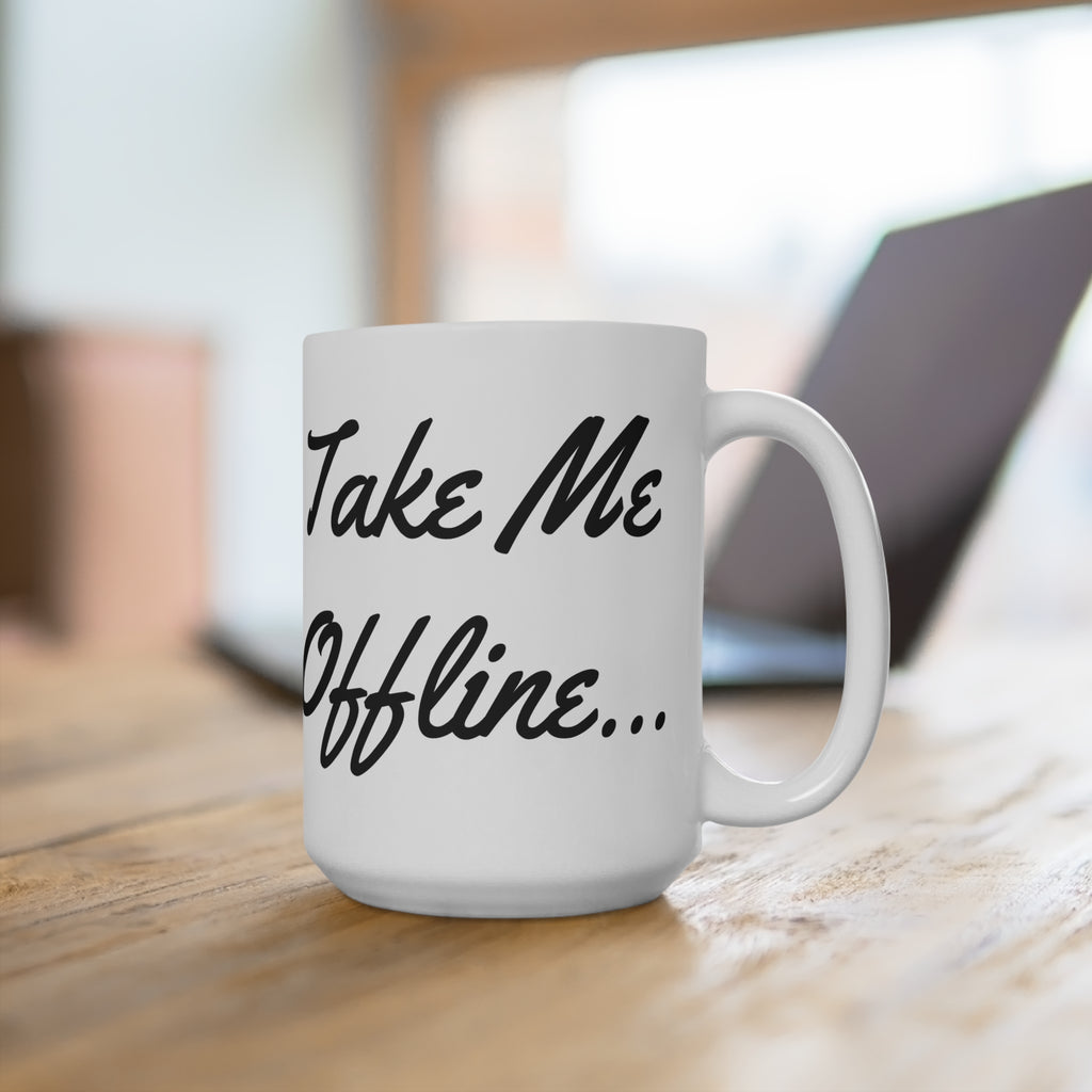Take Me Offline Mug