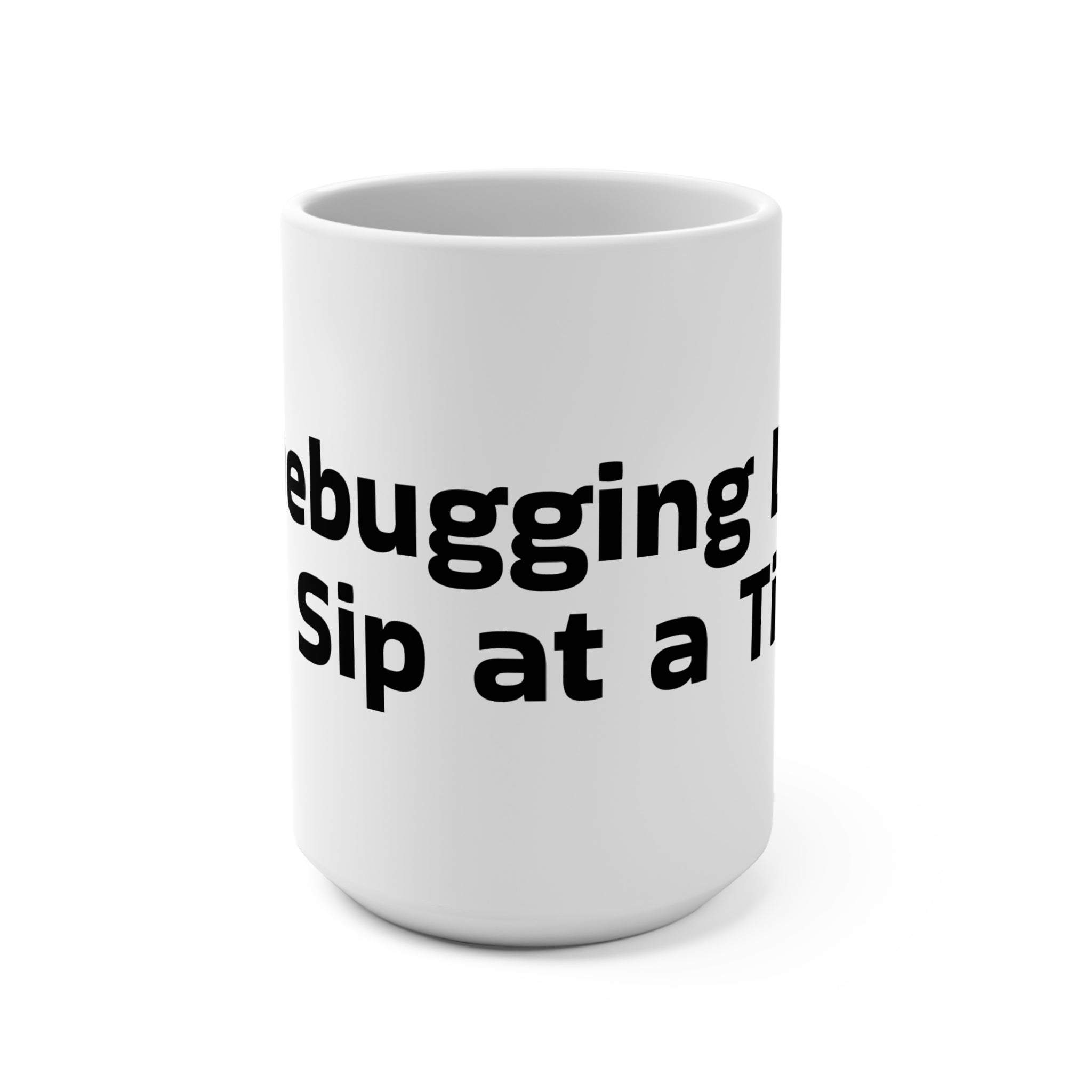 Debugging Life Mug 15oz