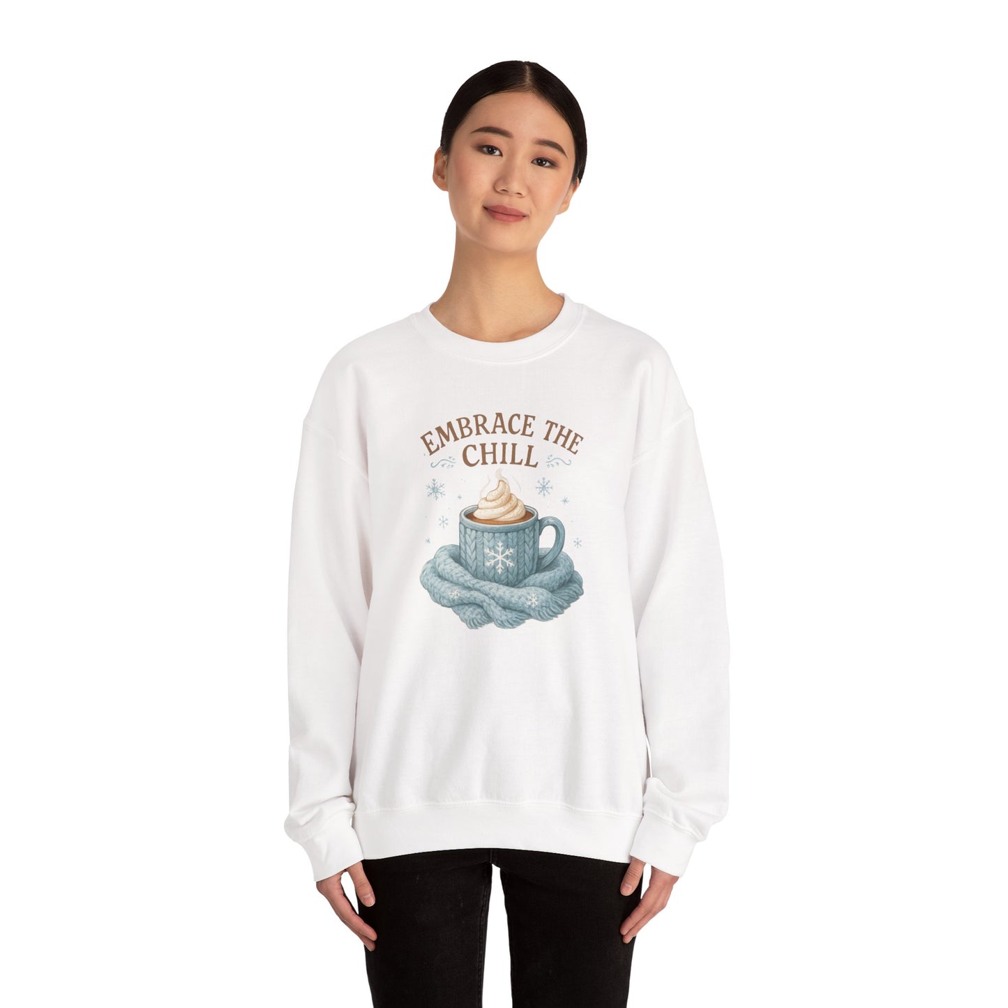 Cozy Embrace the Chill Crewneck Sweatshirt