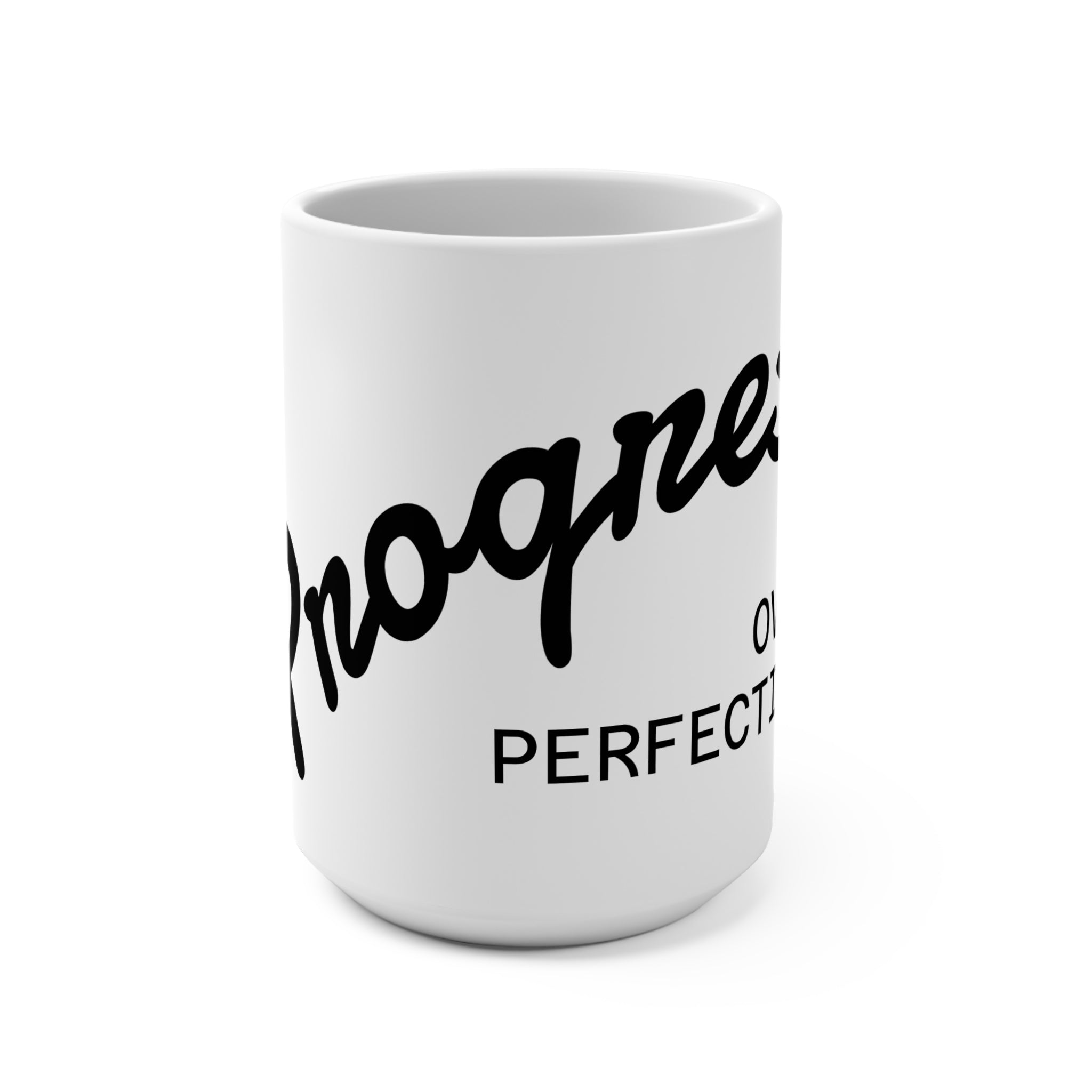 Motivational Progress Mug 15oz