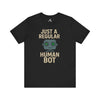 Just a Regular Human Bot Tee