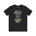 Just a Regular Human Bot Tee