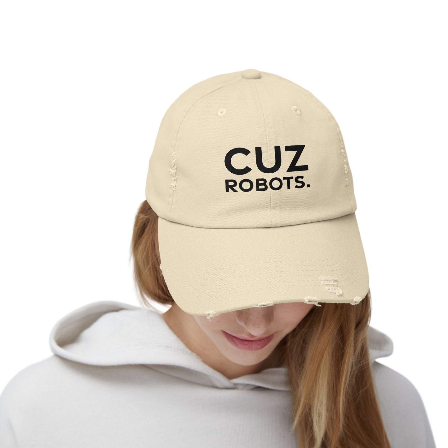 Unisex Distressed Cap with 'CUZ ROBOTS.'