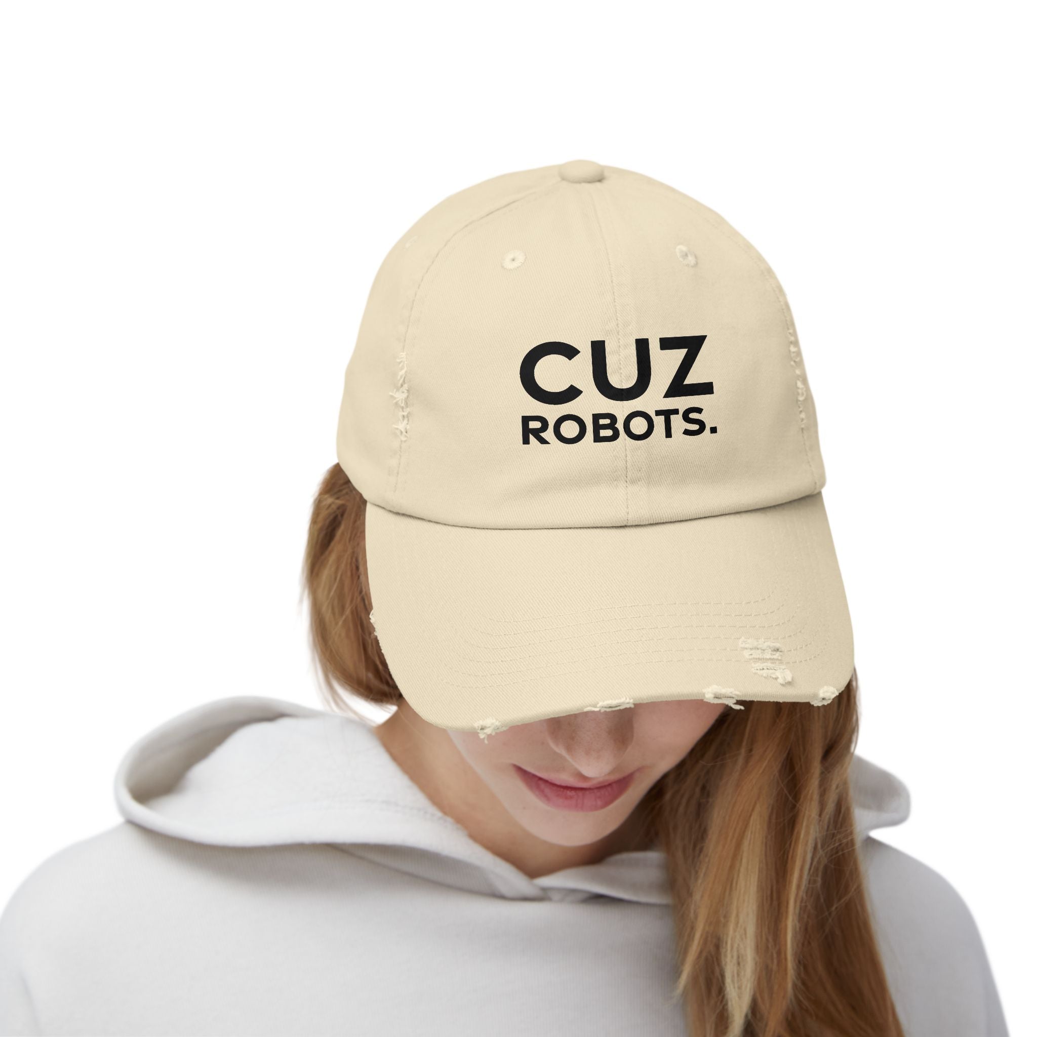 Unisex Distressed Cap with 'CUZ ROBOTS.'