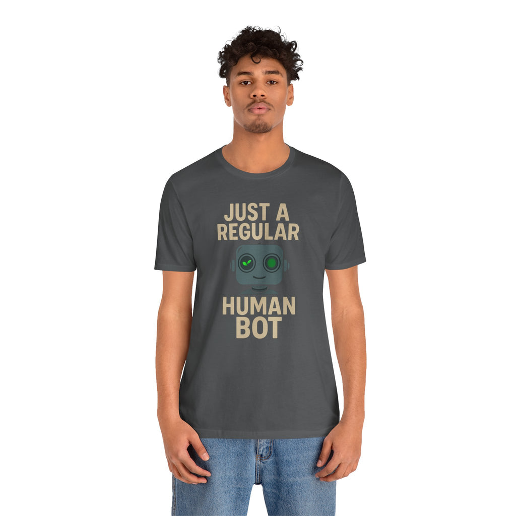 Just a Regular Human Bot Tee
