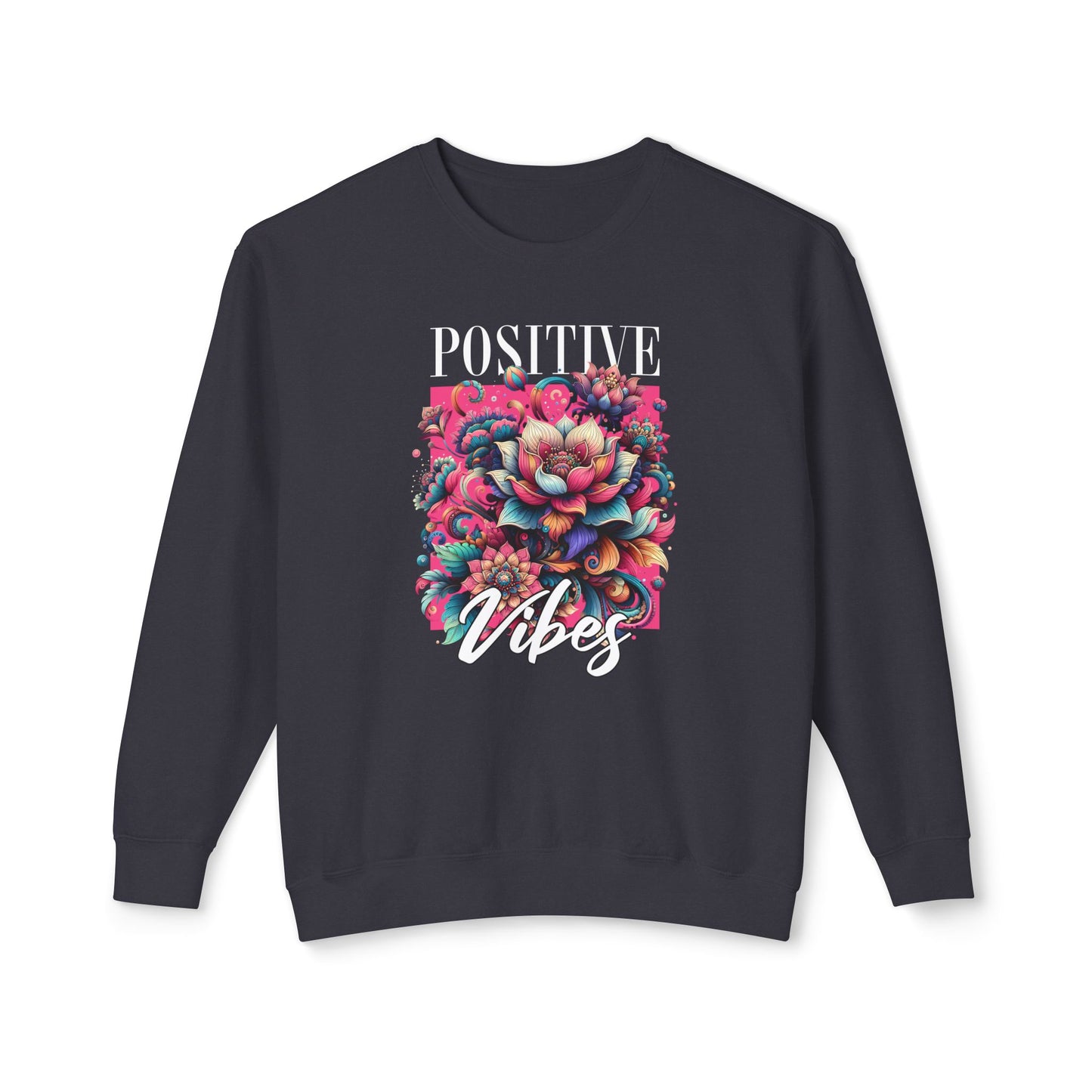 Positive Vibes Unisex Lightweight Crewneck Sweatshirt