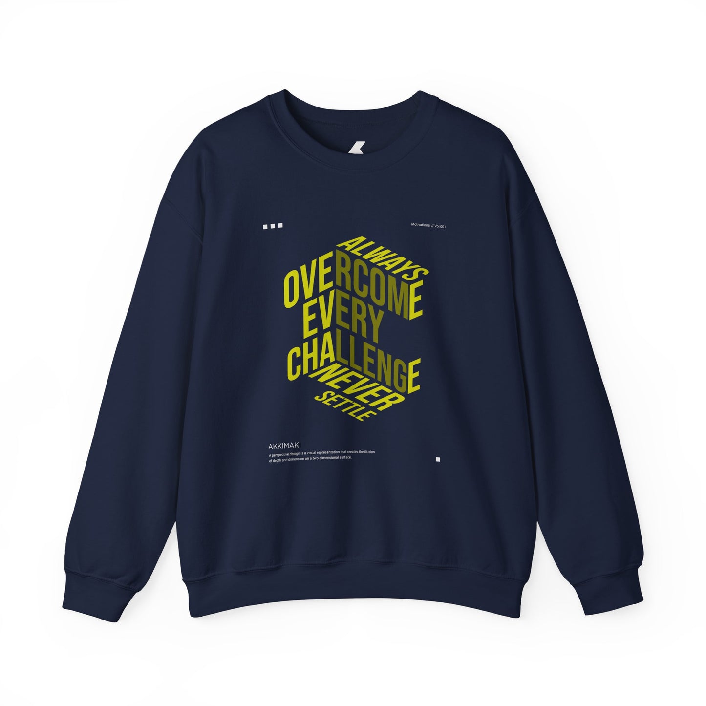 Motivational Crewneck Sweatshirt - "Always Overcome Every Challenge, Never Settle"