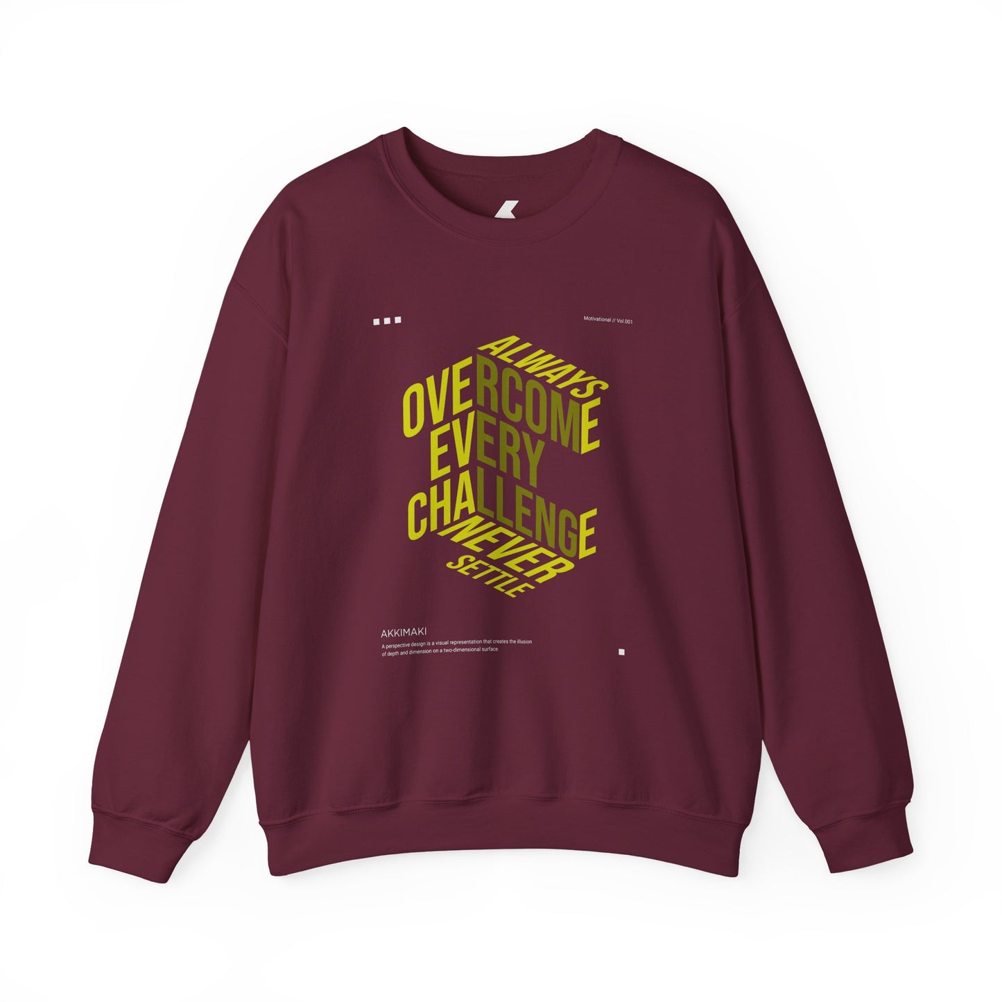 Motivational Crewneck Sweatshirt - "Always Overcome Every Challenge, Never Settle"