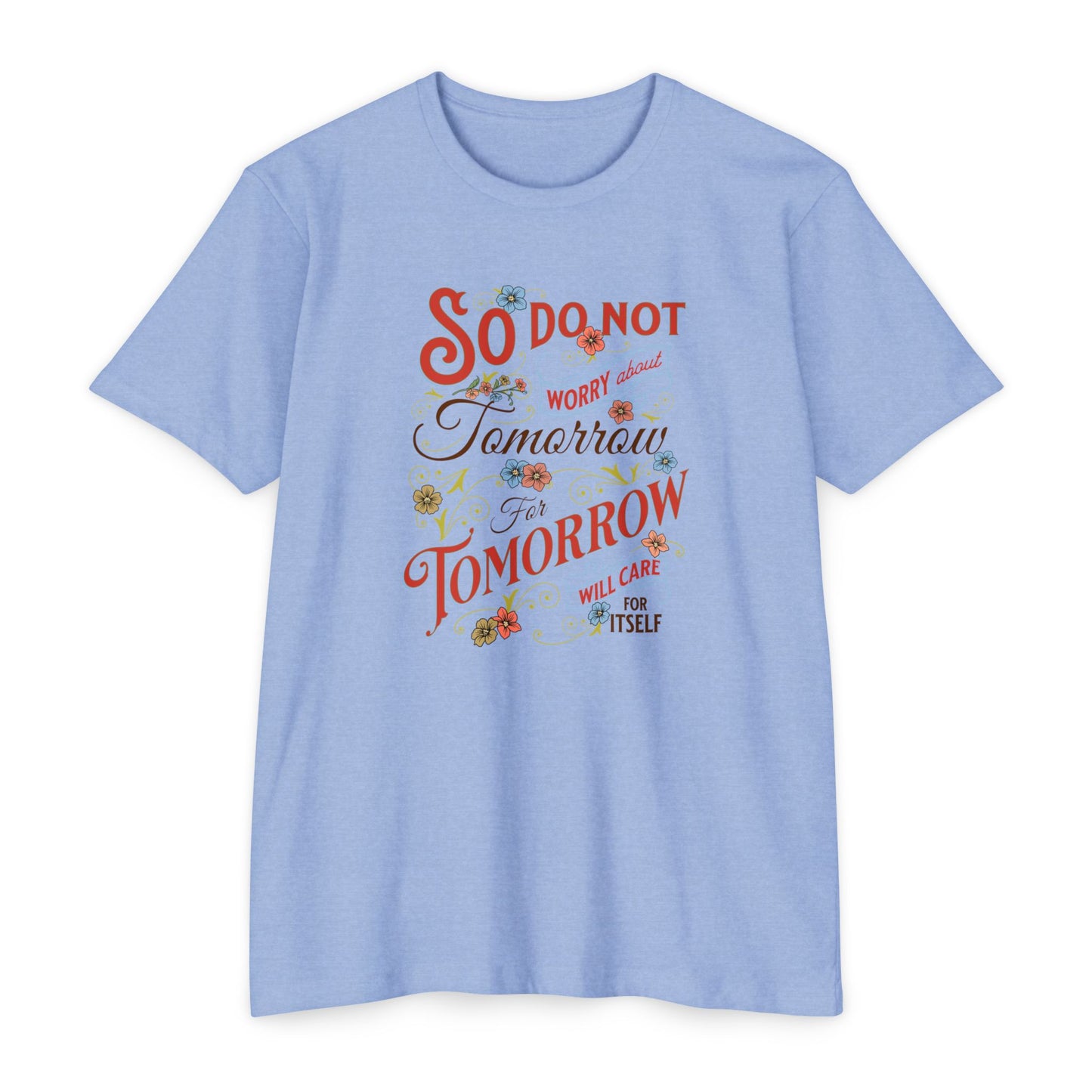 Motivational Quote T-Shirt - "So Do Not Tomorrow" - Unisex Jersey Tee