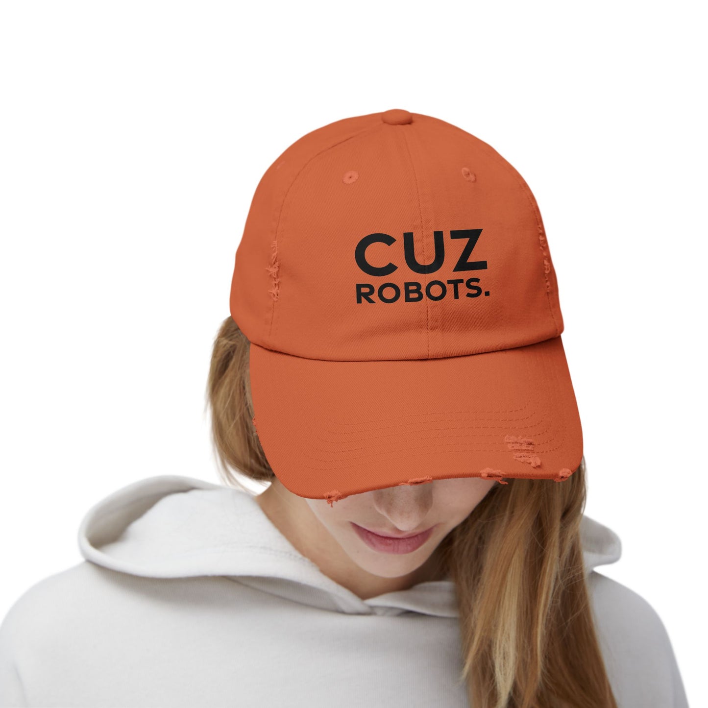 Unisex Distressed Cap with 'CUZ ROBOTS.'